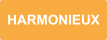 HARMONIEUX HARMONIEUX