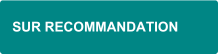 SUR RECOMMANDATION SUR RECOMMANDATION